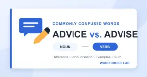 Advice vs. advise difference: noun vs. verb