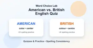 American vs British English quiz with spelling answers and examples