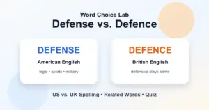 Defense vs. defence difference: American spelling vs. British spelling