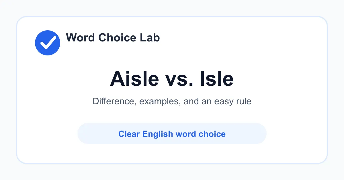 Aisle vs Isle difference: a passage between rows of seats or shelves vs a small island