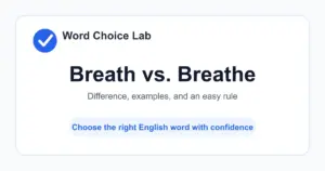 Breath vs. Breathe difference: the air you take in or let out vs to take air in and let it out