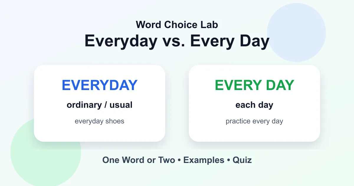 Everyday vs. every day difference: ordinary vs. each day