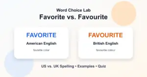 Favorite vs. favourite difference: American spelling vs. British spelling
