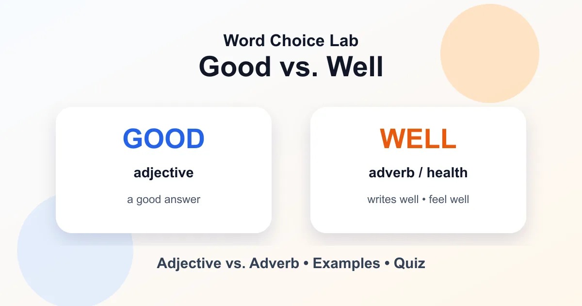 Good vs. well difference: adjective vs. adverb