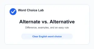 Alternate vs Alternative difference: to take turns, or every other one vs another option or choice