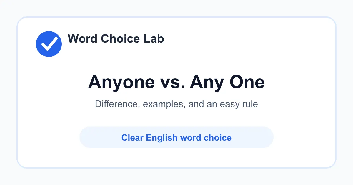 Anyone vs Any One difference: any person vs any single one from a group