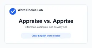 Appraise vs Apprise difference: to estimate the value or quality of something vs to inform or notify someone