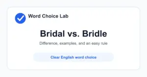 Bridal vs Bridle difference: related to a bride or wedding vs headgear used to control a horse, or to react with anger