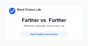 Farther vs Further difference: a greater physical distance vs more, additional, or a greater degree
