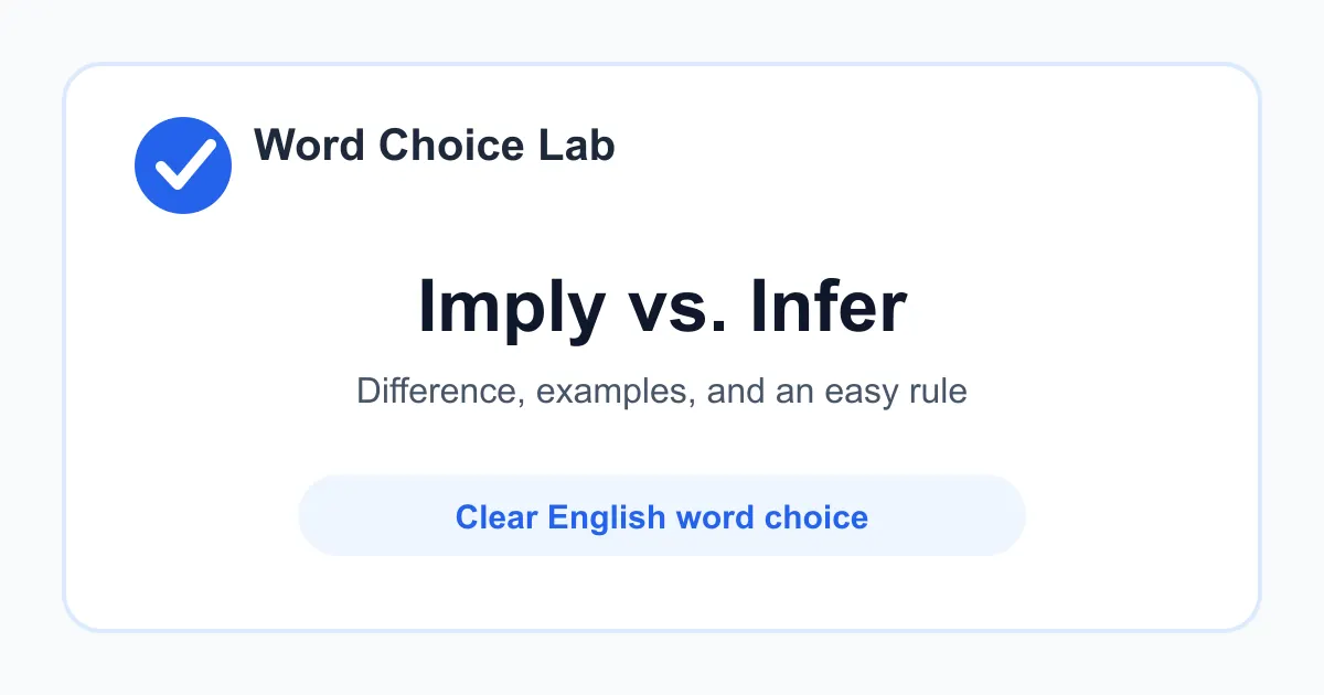 Imply vs Infer difference: to suggest something indirectly vs to understand or conclude something from evidence