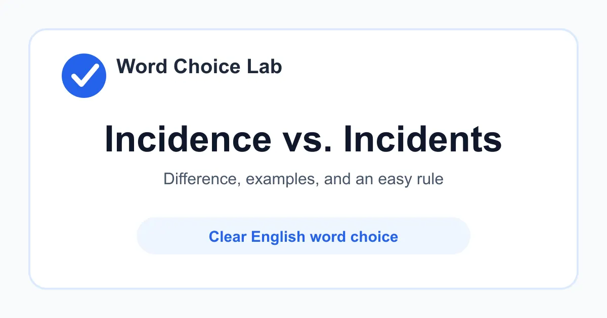 Incidence vs Incidents difference: the rate or occurrence of something vs events or things that happened
