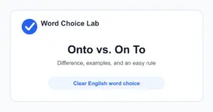 Onto vs On To difference: on top of or aware of something vs continuing on toward something