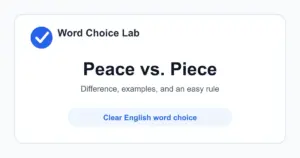 Peace vs Piece difference: calm, quiet, or freedom from war vs a part or portion of something