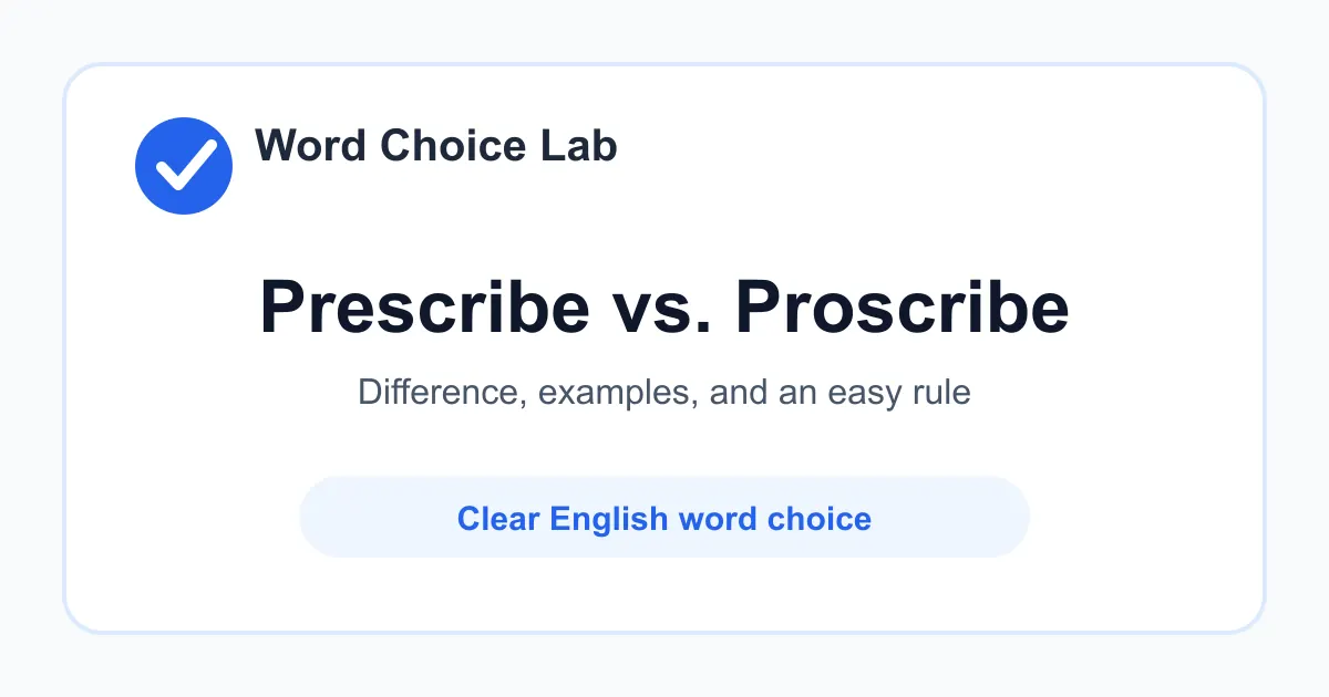 Prescribe vs Proscribe difference: to recommend, order, or authorize a treatment or rule vs to forbid or ban something