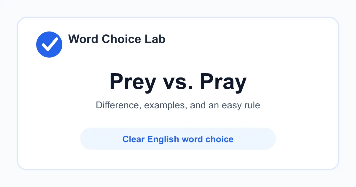 Prey vs Pray difference: an animal hunted by another animal vs to speak to God or ask earnestly
