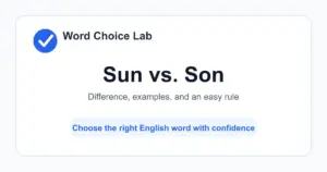 Sun vs. Son difference: the star that gives Earth light and heat vs a male child in relation to a parent