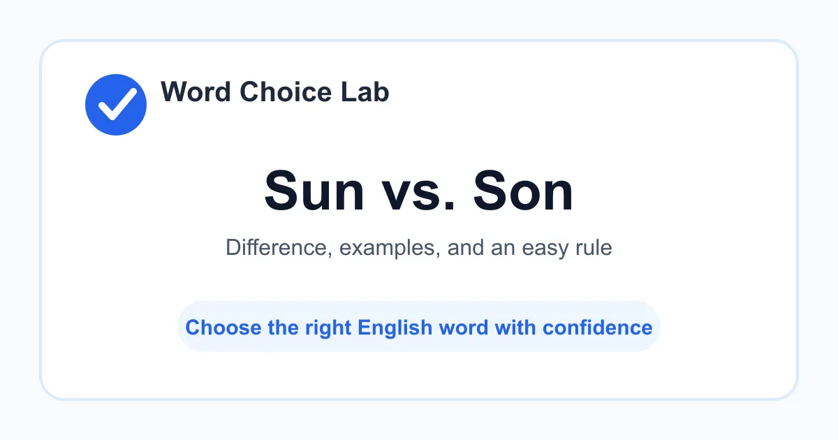Sun vs. Son difference: the star that gives Earth light and heat vs a male child in relation to a parent