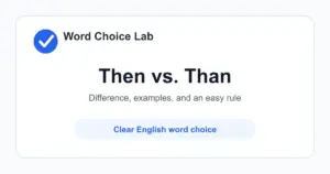 Then vs Than difference: at that time, next, or as a result vs used for comparison