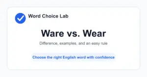Ware vs. Wear difference: manufactured goods or items for sale vs to have clothing on, or to become damaged over time