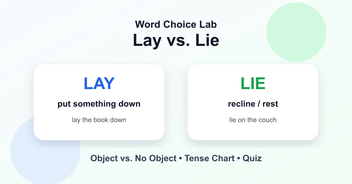 Lay vs. lie difference: put something down vs. recline