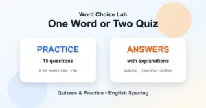 One word or two quiz with answers and English spacing practice