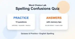 Spelling confusions quiz with answers and commonly misspelled English words