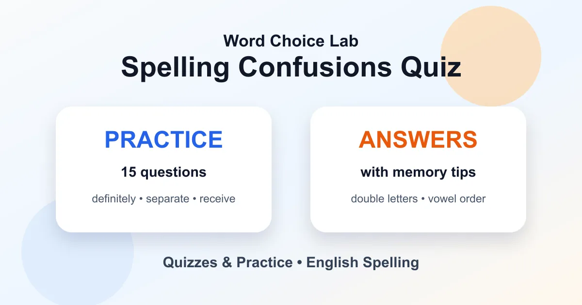 Spelling confusions quiz with answers and commonly misspelled English words
