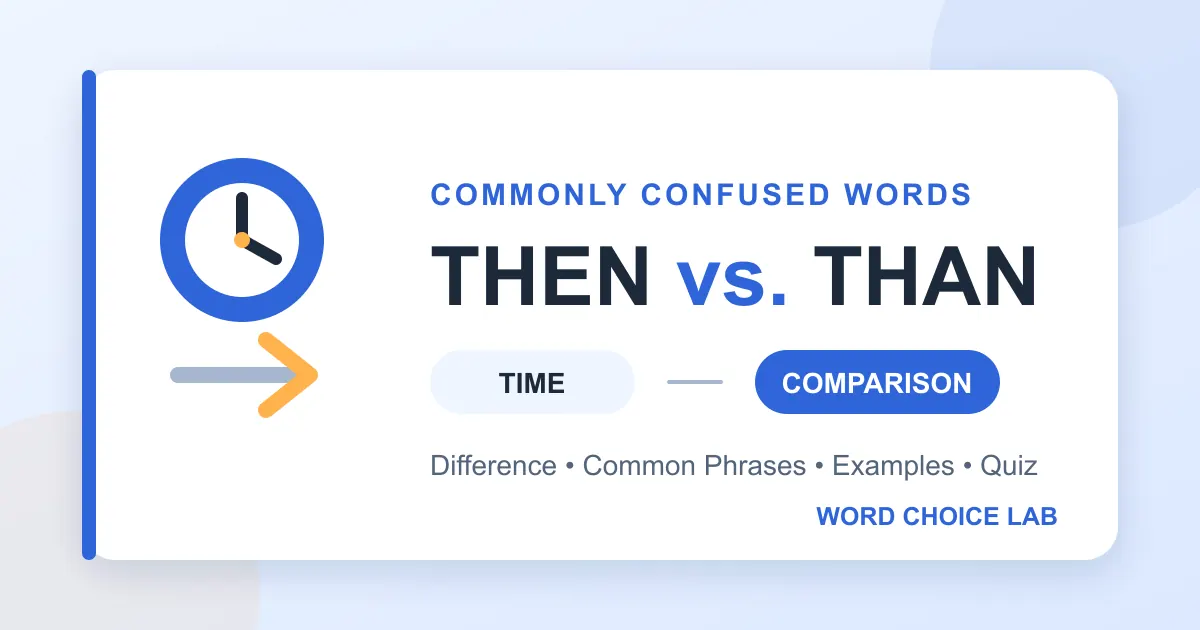 Then vs. than difference: time vs. comparison