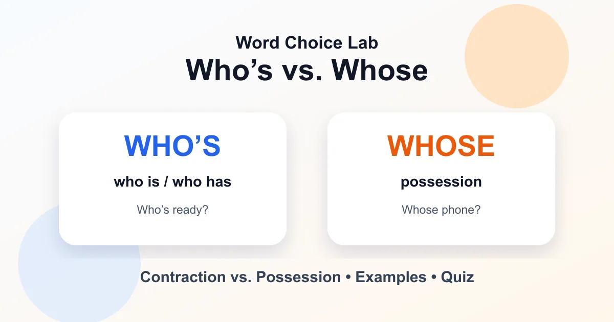 Who’s vs. whose difference: who is or who has vs. possession